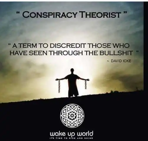 2023 02Feb 16 quote icke conspiracy theorist term discredit those seen through bs
